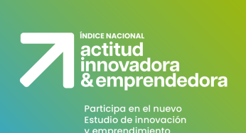 Hasta el 2 de junio puedes participar en el Índice de Innovación y Emprendimiento