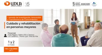 Jornada de investigación, innovación y transferencia de conocimientos abordará en Viña del Mar temáticas de cuidado y rehabilitación de personas mayores
